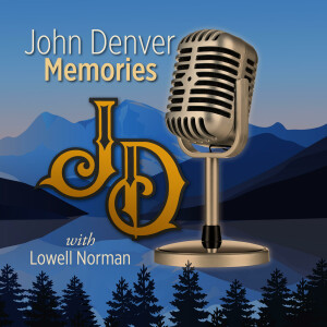 John Denver Memories with Lowell Norman