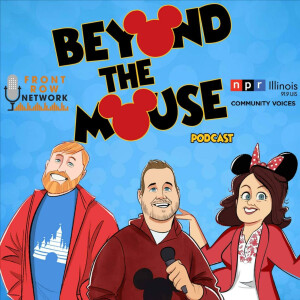 Beyond The Mouse: A Weekly Disney Podcast