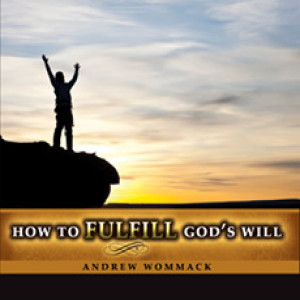 How To Fulfill God’s Will