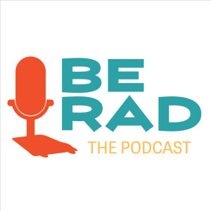 BeRad Podcast