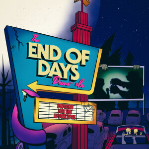 The End of Days Drive-In