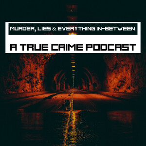 Murder, Lies &amp; Everything In-between