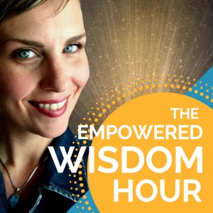 The Empowered Wisdom Podcast