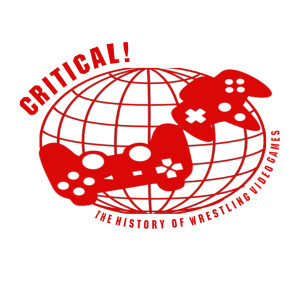 CRITICAL!: The History of Wrestling Video Games