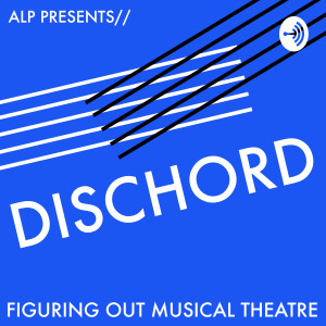 Dischord : Figuring Out Musical Theatre