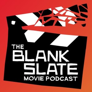 The Blank Slate Movie Podcast