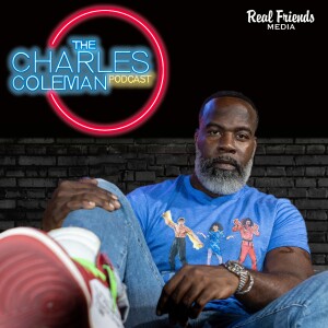 The Charles Coleman Podcast
