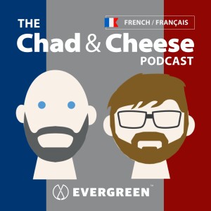The Chad & Cheese - Français