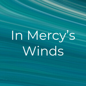 In Mercy's Winds