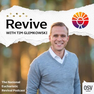 Revive: The National Eucharistic Revival Podcast