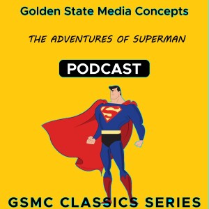 GSMC Classics: The Adventures of Superman