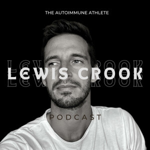 Lewis Crook - The Autoimmune Athlete