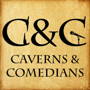 Caverns and Comedians