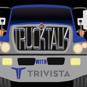 Truck Talk with Trivista