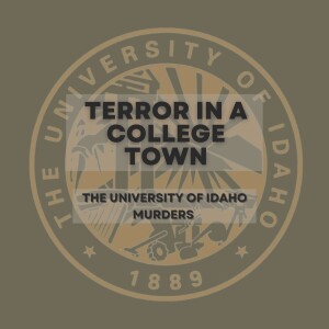 Terror in a College Town: The University of Idaho Murders