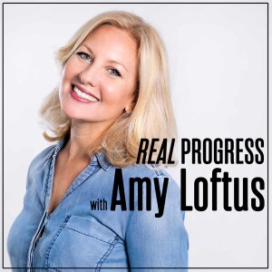 Real Progress with Amy Loftus