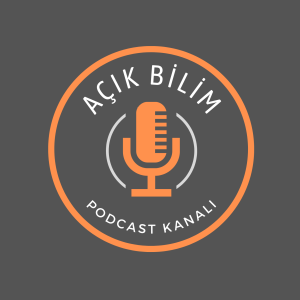 Açık Bilim Podcast