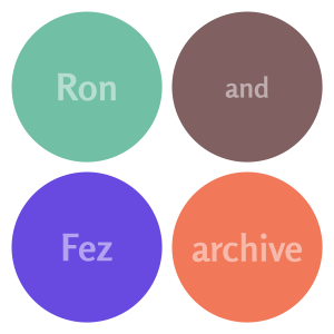 Ron and Fez archive