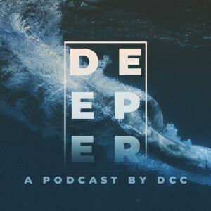 Deeper Podcast