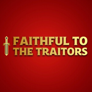 Faithful to 'The Traitors'