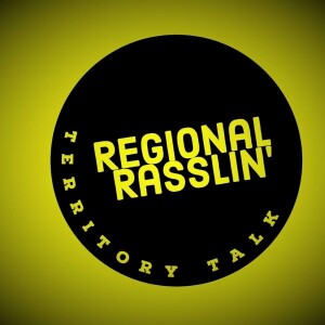 Regional Rasslin' - Territory Talk