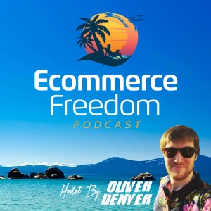 Ecommerce Freedom Podcast