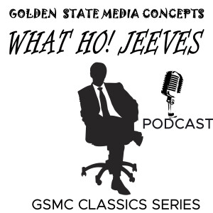 GSMC Classics: What Ho! Jeeves