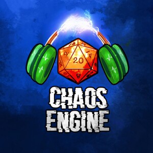 The Chaos Engine Podcast