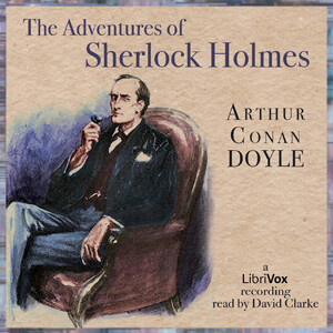 Adventures of Sherlock Holmes (version 4), The by Sir Arthur Conan Doyle (1859 - 1930)