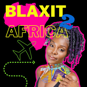 BLAXIT 2 Africa