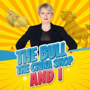 The Bull, The China Shop, and I Podcast