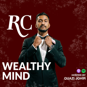 Wealthy Mind with Quazi Johir
