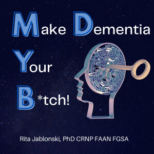 Make Dementia Your B*tch!