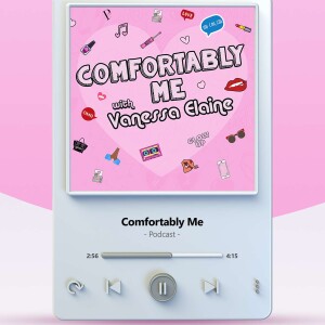 Comfortably Me Podcast