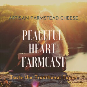 Peaceful Heart FarmCast