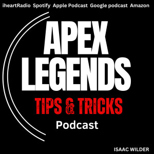 APEX LEGENDS Tips & Tricks podcast: Season 21 / ALGS finals