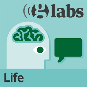 Life: a Guardian Labs podcast