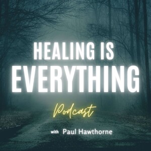 Healing is Everything