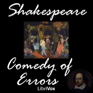 Comedy of Errors, The by William Shakespeare (1564 - 1616)