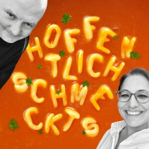 Hoffentlich schmeckt’s - der unvollkommene Kochcast