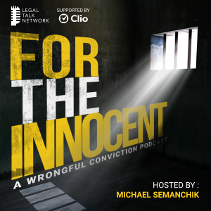 For The Innocent: A Wrongful Conviction Podcast