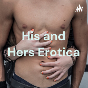 His and Hers Erotica
