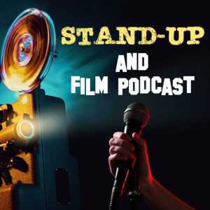 Stand-up and Film Podcast