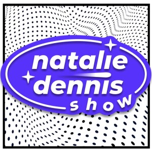 Natalie & Dennis Show