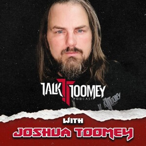 Talk Toomey with Joshua Toomey