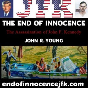 The End of Innocence - The Assassination of John F. Kennedy