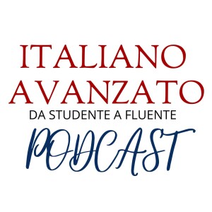 Il podcast di Italiano Avanzato