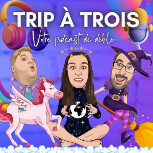 Trip à Trois Podcast