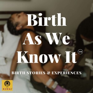 Birth As We Know It ™️