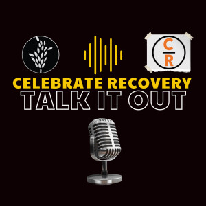 Celebrate Recovery Talk It Out - Livingway